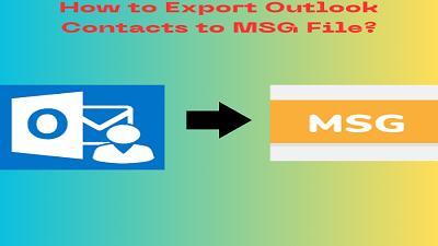 How to Export Outlook Contacts to MSG File